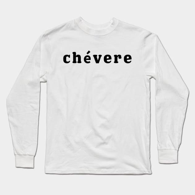 Que Chévere Long Sleeve T-Shirt by audistry